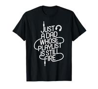 Juste un père dont la playlist est toujours en cours T-Shirt
