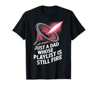 Juste un père dont la playlist est toujours en cours T-Shirt