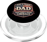 Juste Un père Fier Qui n'a Pas élevé Les libéraux | Fête des pères, États-Unis PopSockets PopGrip pour MagSafe