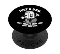 Juste un père qui est revenu avec le lait, c'est drôle PopSockets PopGrip Adhésif
