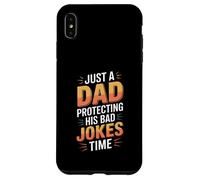 Juste Un père Qui protège Ses Mauvaises blagues, C'est l'heure de la fête des pères Coque pour iPhone XS Max