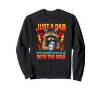 Juste un père qui revenait toujours avec du lait Sweatshirt