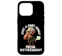 Juste un pet loin de la retraite, presque à la retraite Coque pour iPhone 16 Pro