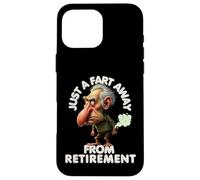 Juste un pet loin de la retraite, presque à la retraite Coque pour iPhone 16 Pro Max