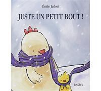 Juste Un Petit Bout ! – l'école des loisirs