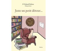 Juste un petit detour... - Dr dufour roland - Slatkine - broché - Essai