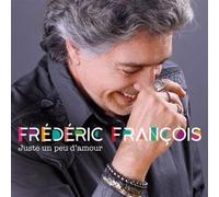 Juste un peu d’amour Inclus un livret de 16 pages CD