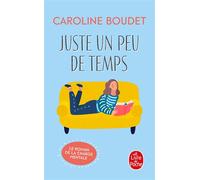 Juste un peu de temps - Caroline Boudet - Lgf - Poche - Roman