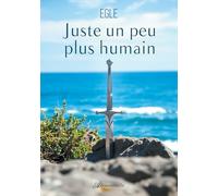 Juste un peu plus humain