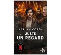 Harlan Coben – Juste un regard – désormais une série Netflix – Broché