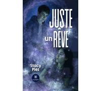 Juste un rêve - Stacy Plez - Le Lys Bleu - broché - Roman
