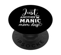 Juste Une Autre journée de Maman maniaque Drôle de mère PopSockets PopGrip Adhésif