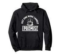 Juste Une Bougie de Plus, Je Te Le promets Sweat à Capuche