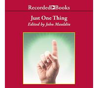 Juste Une Chose : Douze des Meilleurs investisseurs au Monde révèlent la Seule stratégie Que Vous ne Pouvez Pas négliger [Import]