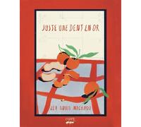 Juste une dent en or - Léa Anaïs Machado - La Fourmi Eds - broché - Récit