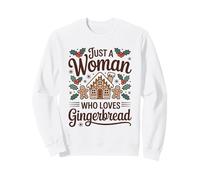 Juste Une Femme Qui Aime la Maison de Biscuits de Noël en Pain d'épice Sweatshirt