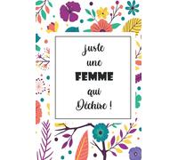 juste une FEMME qui Déchire !: Cadeau Rigolo Pour Sa Collegue- cadeau aurevoir carnet de note Ligné Drôle Pour Femme, Amie, Mère aux anniversaire ... départ en retraite | changement de travail