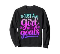 Juste une fille avec des objectifs de citation de motivation Sweatshirt