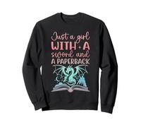 Juste Une Fille avec Une épée et Un Amateur de Livres de Poche fantastiques Sweatshirt