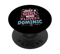 Juste Une Fille Qui Aime Dominic, Jolie Fan ou Partenaire de Dominic PopSockets PopGrip Adhésif