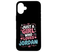 Juste Une Fille Qui Aime la Jordanie, Jolie Fan ou Partenaire de Jordan Coque pour iPhone 16 Plus