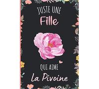 Juste une Fille Qui Aime La Pivoine: Cahier à larges lignes pour les fille qui aime La Pivoine - Cahier parfait pour les filles pour l'école, la maison ou le travail - 6 x 9 pouces - 110 pages
