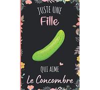Juste une Fille Qui Aime Le Concombre: Cahier à larges lignes pour les fille qui aime Le Concombre - Cahier parfait pour les filles pour l'école, la maison ou le travail - 6 x 9 pouces - 110 pages
