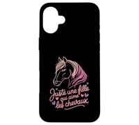 Juste Une Fille Qui Aime Les Chevaux Horse Coque pour iPhone 16 Plus