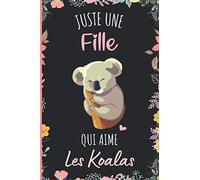 Juste une Fille Qui Aime Les Koalas: Cahier à larges lignes pour les fille qui aime Les Koalas - Cahier parfait pour les filles pour l'école, la maison ou le travail - 6 x 9 pouces - 110 pages