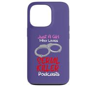 Juste Une Fille Qui Aime Les podcasts sur Les tueurs en série True Crimes Coque pour iPhone 13 Pro