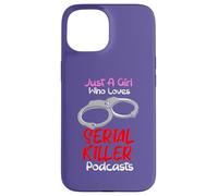 Juste Une Fille Qui Aime Les podcasts sur Les tueurs en série True Crimes Coque pour iPhone 15