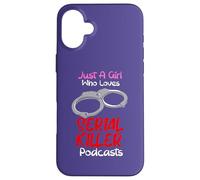 Juste Une Fille Qui Aime Les podcasts sur Les tueurs en série True Crimes Coque pour iPhone 16 Plus