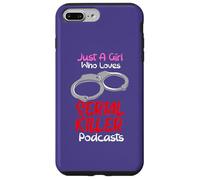 Juste Une Fille Qui Aime Les podcasts sur Les tueurs en série True Crimes Coque pour iPhone 7 Plus/8 Plus
