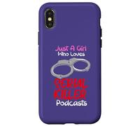 Juste Une Fille Qui Aime Les podcasts sur Les tueurs en série True Crimes Coque pour iPhone X/XS