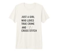 Juste Une Fille Qui Aime True Crime et Cross Stitch T-Shirt Haut de Gamme