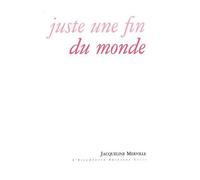 Juste une fin du monde - Jacqueline Merville - Escampette - broché - Roman