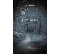 Juste Une Fois