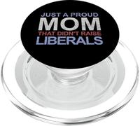 Juste Une Maman fière Qui n'a Pas élevé Les libéraux PopSockets PopGrip pour MagSafe