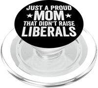 Juste Une Maman fière Qui n'a Pas élevé Les libéraux PopSockets PopGrip pour MagSafe