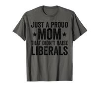 Juste Une Maman fière Qui n'a Pas élevé Les libéraux T-Shirt