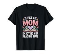 Juste Une Maman Qui Profite de Son Temps de Lecture T-Shirt