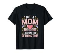 Juste Une Maman Qui Profite de Son Temps de Lecture T-Shirt