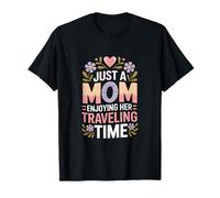 Juste Une Maman Qui Profite de Son Voyage dans Le Temps T-Shirt