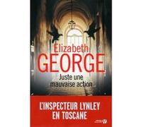 Juste une mauvaise action Elizabeth George (Auteur), Isabelle Chapman (Traduction)