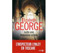 Juste une mauvaise action - Elizabeth George - Presses De La Cite - broché - Roman