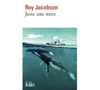 Roy Jacobsen – Juste une mère – Roman – Traduit par Alain Gnaedig – Poche – Gallimard
