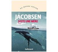 Roy Jacobsen – Juste une mère – Roman – Traduction : Alain Gnaedig – Broché – Gallimard
