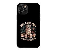 Juste Une mère de Chien avec trop de Plantes Coque pour iPhone 11 Pro