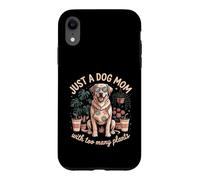 Juste Une mère de Chien avec trop de Plantes Coque pour iPhone XR