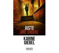Juste une ombre - Karine Giebel - Pocket - Poche - Roman